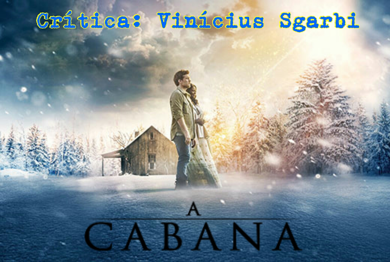 Crítica "A Cabana" - Vinicius Sgarbi